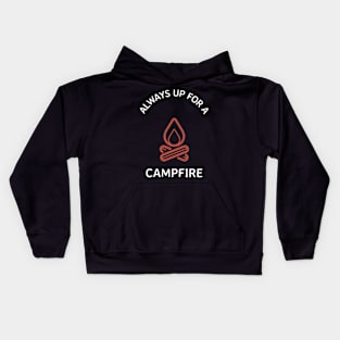 Always Up for a Campfire Camping Gift Kids Hoodie